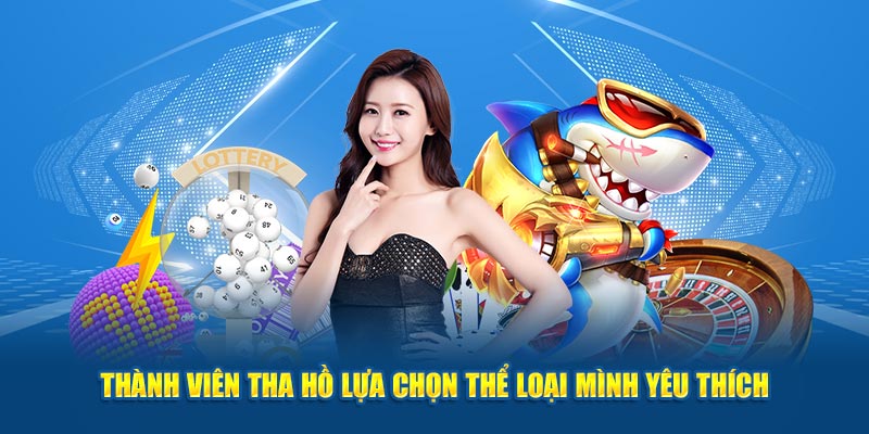 Thành viên tha hồ lựa chọn thể loại mình yêu thích