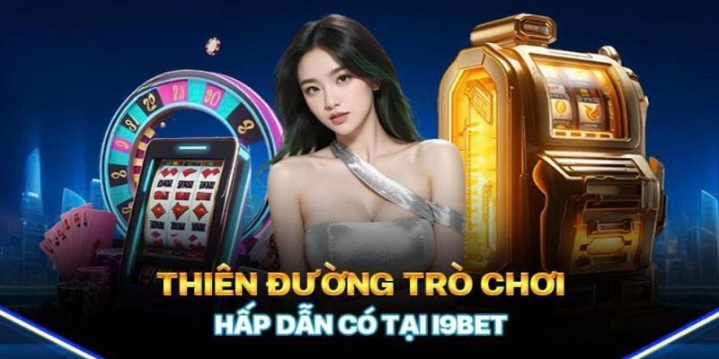 Thế giới giải trí đa dạng đặc sắc tại i9.bet 