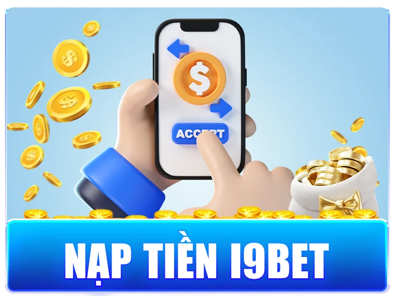 nạp tiền i9bets.football