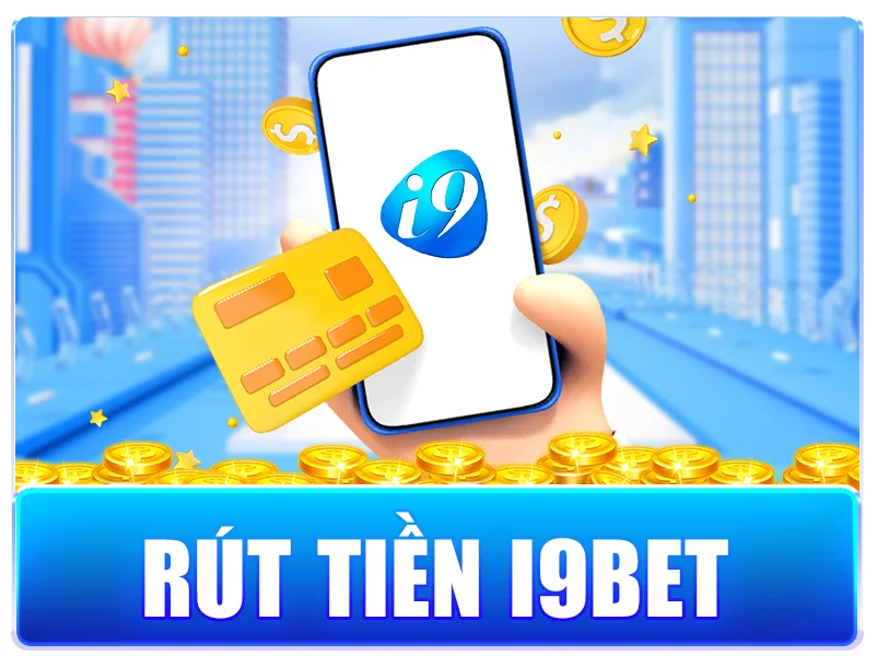 rút tiền i9bets.football